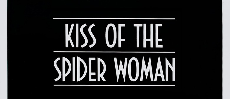 'Kiss of the Spider Woman' (M)
