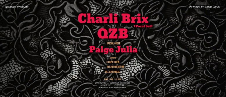 Charli Brix, QZB, Paige Juila | Euphonic x Boom Candy