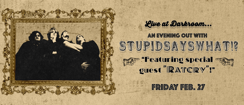 An Evening Out With StupidSaysWHAT!? And Ratcry