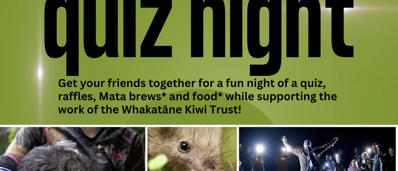 Whakatāne Kiwi Trust Quiz Night Fundraiser!