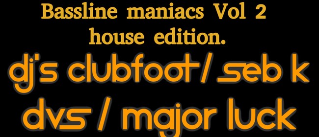 Bassline Maniacs VOL 2, House Edition