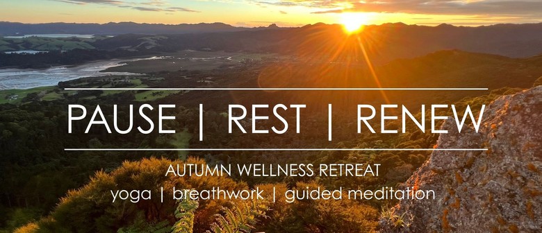 Pause | Rest | Renew - A weekend Yoga & Breathwork Retreat