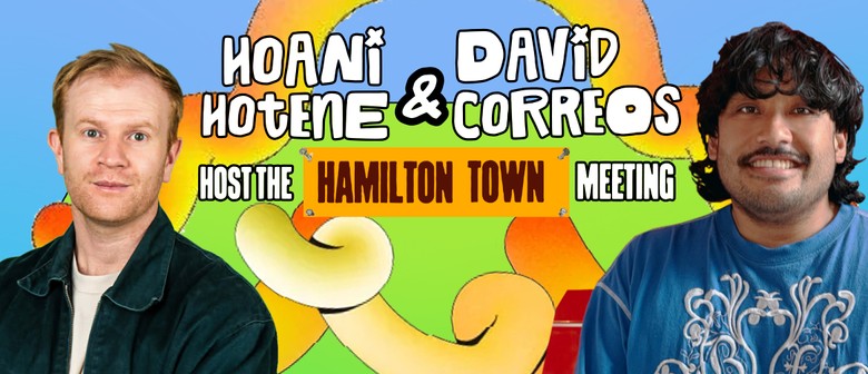 David Correos & Hoani Hotene Host The Hamilton Town Meeting