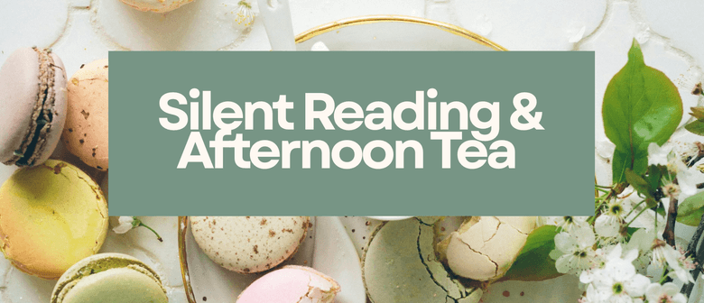 Silent Reading & Afternoon Tea