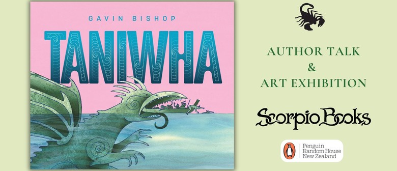 Author Talk & Exhibition | Gavin Bishop | Taniwha