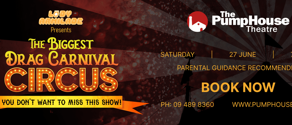 The Biggest Drag Carnival Circus