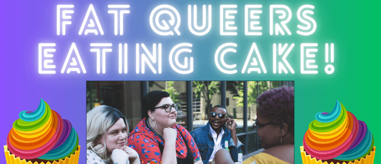 Fat Queers Eating Cake