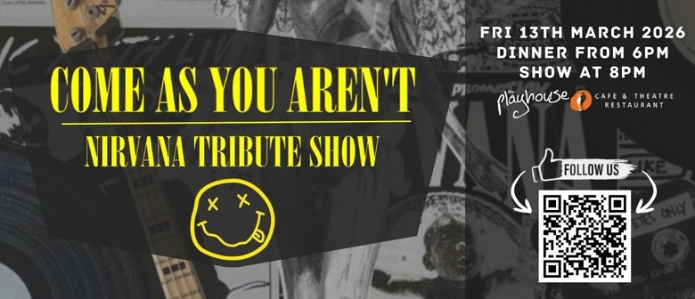 Come As You Aren't - Nirvana Tribute