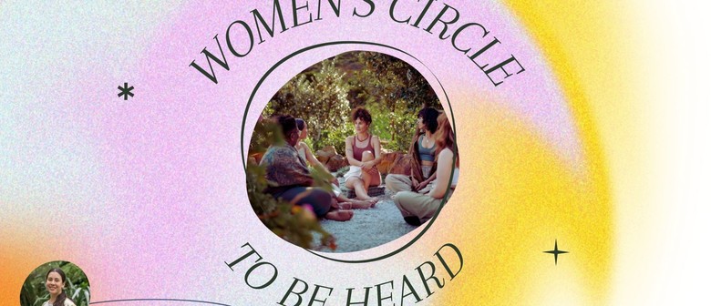 Women's Circle: To Be Heard
