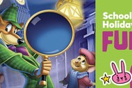 School Holiday Fun:The Great Mouse Detective