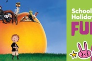School Holiday Fun: James and the Giant Peach