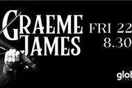 Graeme James - Live At The Globe