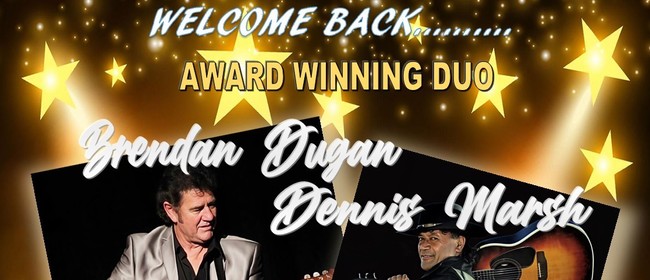 Dennis Marsh & Brendan Dugan