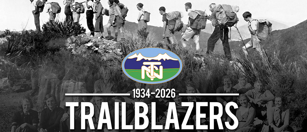 Tuku26: Trailblazers! Nelson Tramping Club History (1934 - 2026)