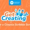 FREE School Holiday Workshop: Colour a Crayola Scribble Scrubbie