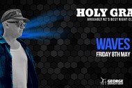 Holy Grail Presents Waves