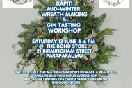 Kāpiti Mid-winter Wreath Making & Gin Tasting