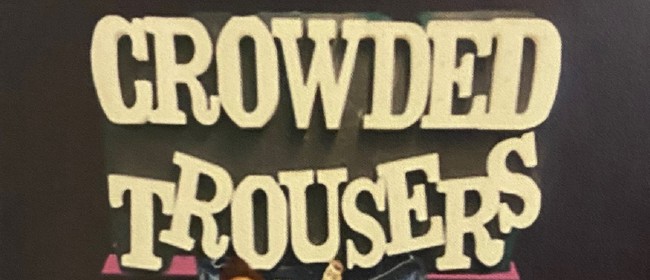 Crowded Trousers