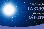 Ngā Whetū o Takurua (The Stars of Winter)