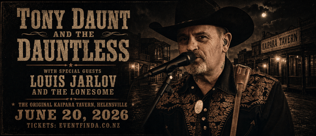 Tony Daunt and the Dauntless with Louis Jarlov and the Lonesome