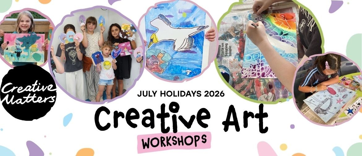Creative Matters Art Workshops - July Holidays 2026