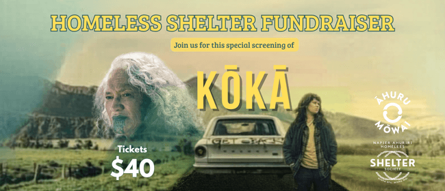 Napier Ahuriri Homeless Shelter Film Fundraiser: Kōkā the Movie