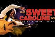 The Sweet Caroline Tour: A Tribute to Neil Diamond