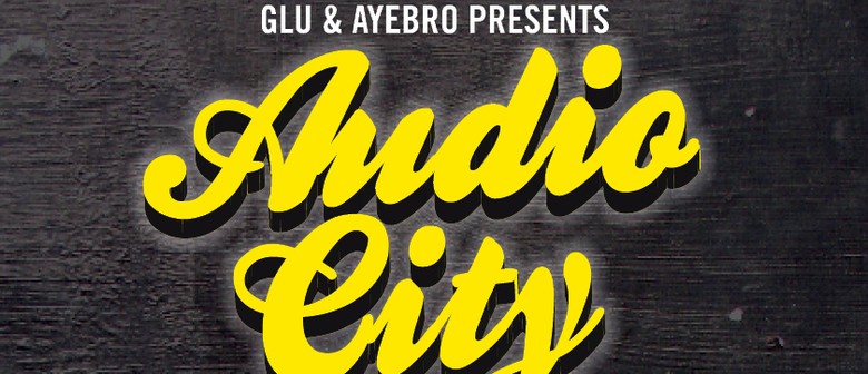 Audiocity Live & Rhombus (DJ Set) + Guests Audiocity Live & Rhombus (DJ Set) + Guests