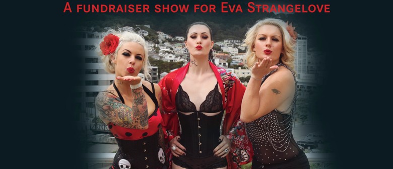 Save Our Strangelove Wellington A Burlesque Fundraiser
