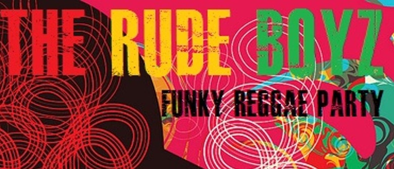 The Rude Boyz - Funky Reggae Party The Rude Boyz - Funky Reggae Party