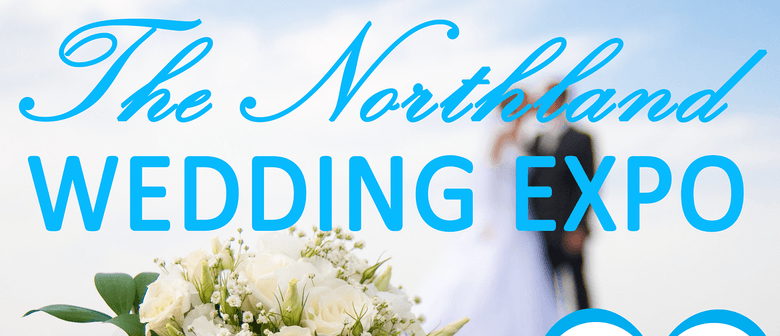 The Northland Wedding Expo Whangarei Eventfinda The Northland Wedding Expo Whangarei Eventfinda
