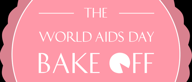 World Aids Day Bake Off Auckland Eventfinda