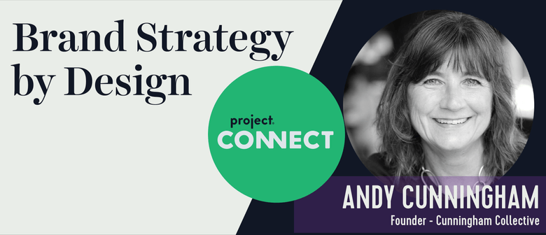 Project Connect: Andy Cunningham - Brand Strategy by Design